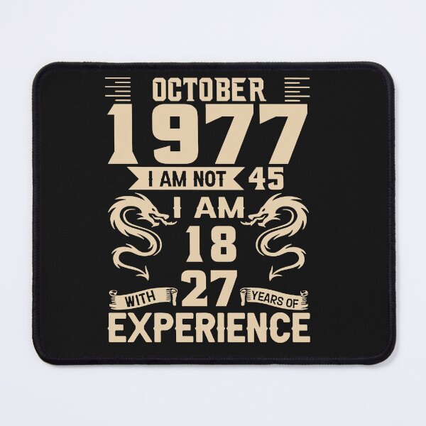 Item preview, October 1977 I Am Not 45 I Am 18 With 27 Year Experience designed and sold by michellexkelly.