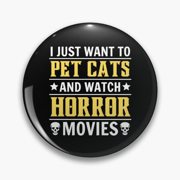 Item preview, I Just Want To Pet Cats And Watch Horror Movies designed and sold by chetan786.