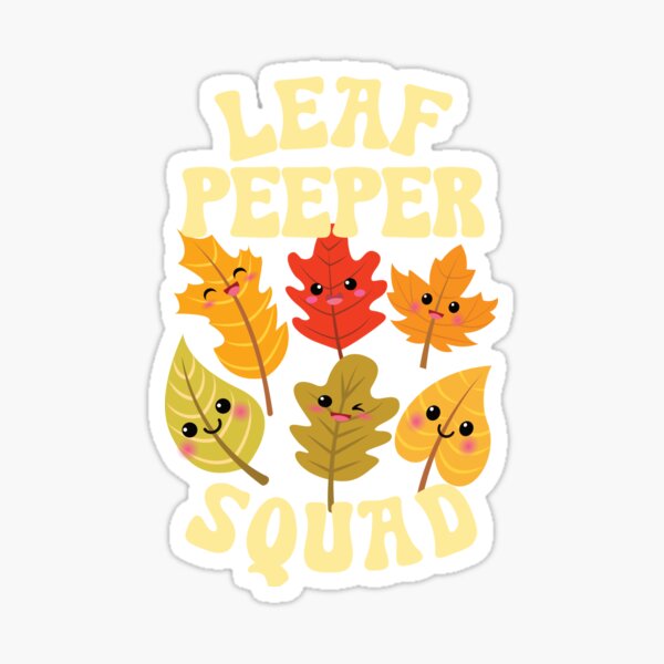 Leaf Peeper Squad Fall Foliage Leaf Peeping Sticker For Sale By