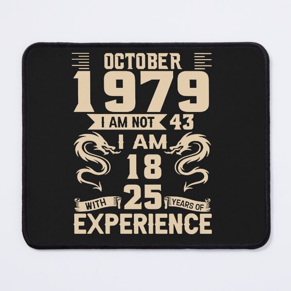 Item preview, October 1979 I Am Not 43 I Am 18 With 25 Year Experience designed and sold by michellexkelly.