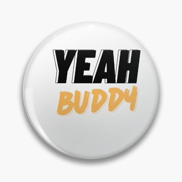 Item preview, yeah buddy designed and sold by ArtistLibrary.