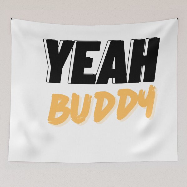 Item preview, yeah buddy designed and sold by ArtistLibrary.