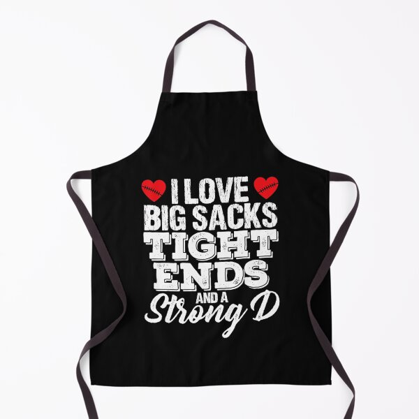 Item preview, I Love Big Sacks Tight Ends and A Strong D Funny Football  designed and sold by shlebah.