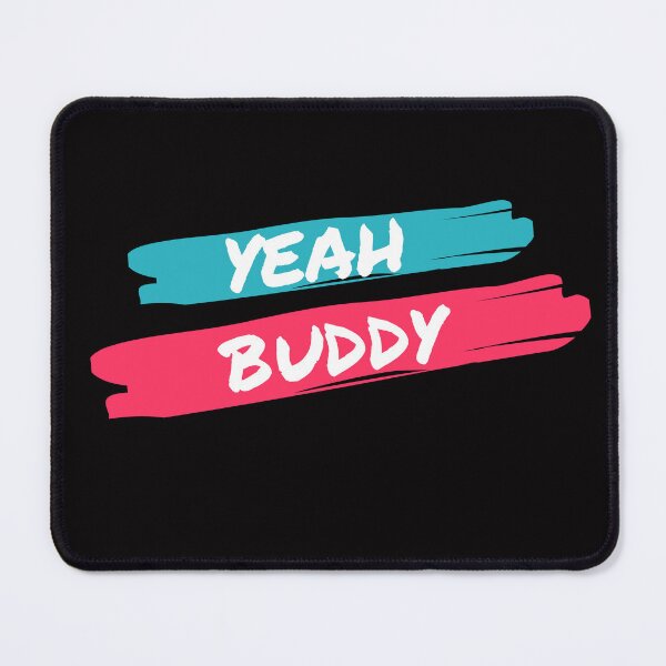 Item preview, yeah buddy designed and sold by ArtistLibrary.