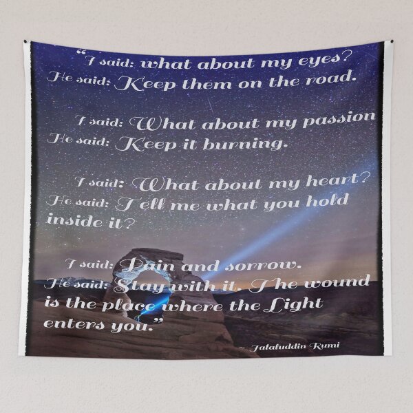 Item preview, The Wound is The Place Where the Light Enters You - Rumi  designed and sold by Rocky Mountain Artistry.