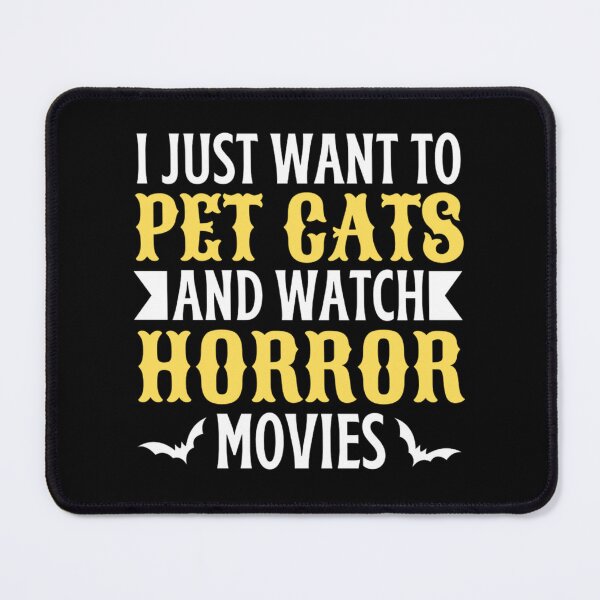 Item preview, I Just Want To Pet Cats And Watch Horror Movies designed and sold by chetan786.