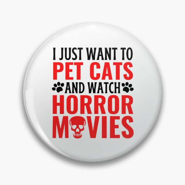 Item preview, I Just Want To Pet Cats And Watch Horror Movies designed and sold by chetan786.