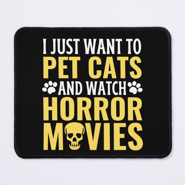 Item preview, I Just Want To Pet Cats And Watch Horror Movies designed and sold by chetan786.