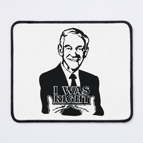 Item preview, Ron Paul I Was Right designed and sold by Big Twelve.