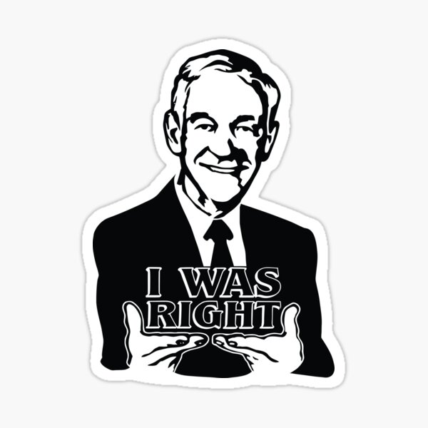 Item preview, Ron Paul I Was Right designed and sold by Big Twelve.