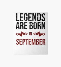 Legends Are Born In September Art Board Print