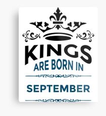 Kings are born in september Metal Print