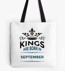 Kings are born in september Tote Bag