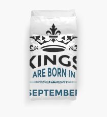 Kings are born in september Duvet Cover