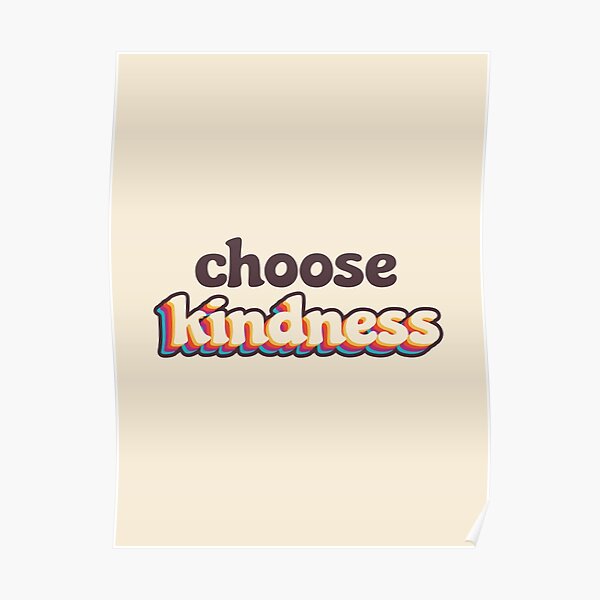 Choose Kindness Poster