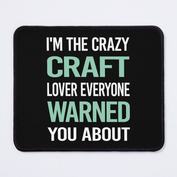 Item preview, Crazy Lover Craft designed and sold by BimBamFrank.