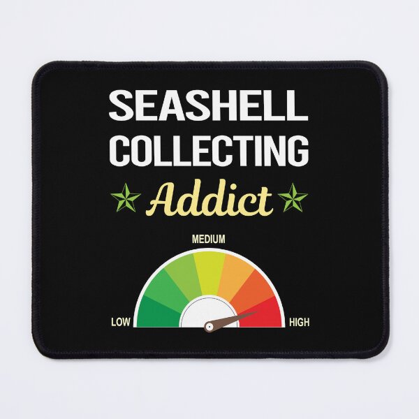 Item preview, Addict Seashell Collecting Seashells Sea Shell Shells Shelling designed and sold by PriscillaHerna.