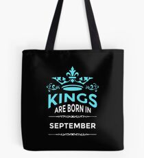 Kings are born in september Tote Bag