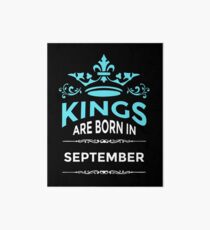 Kings are born in september Art Board Print