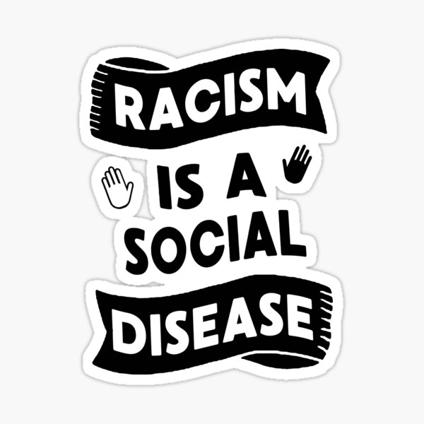 Item preview, Racism is a social disease designed and sold by zkadhyaa.
