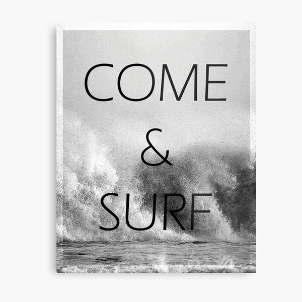 Come & Surf Metal Print