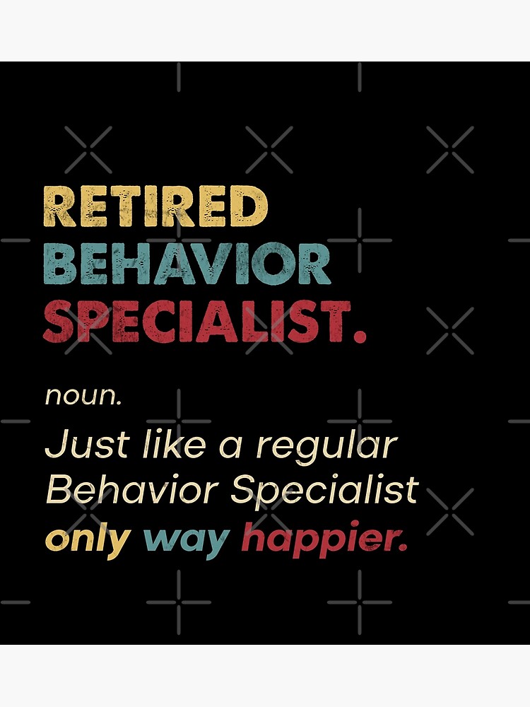 Behavior Specialist Retired Retro Definition Design Poster For Sale behavior-specialist-retired-retro-definition-design-poster-for-sale