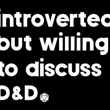 Artwork thumbnail, Introverted But Willing to D&D by atomicgirl