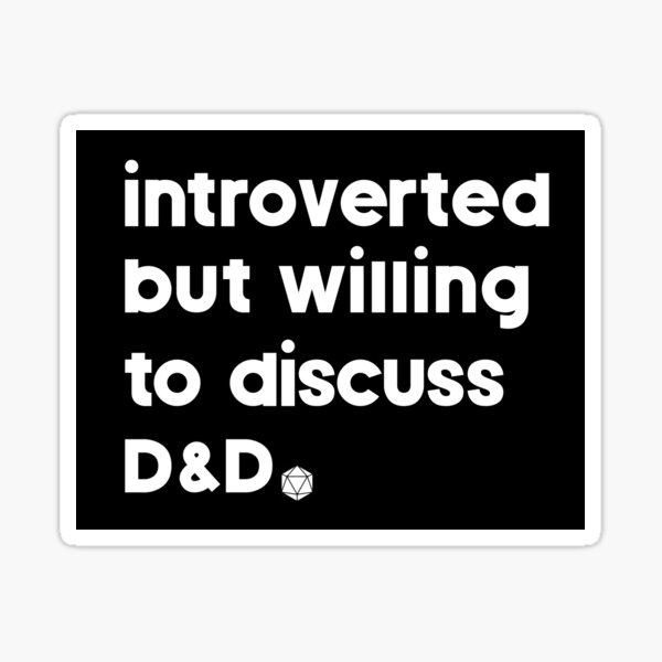 Introverted But Willing to D&D Sticker