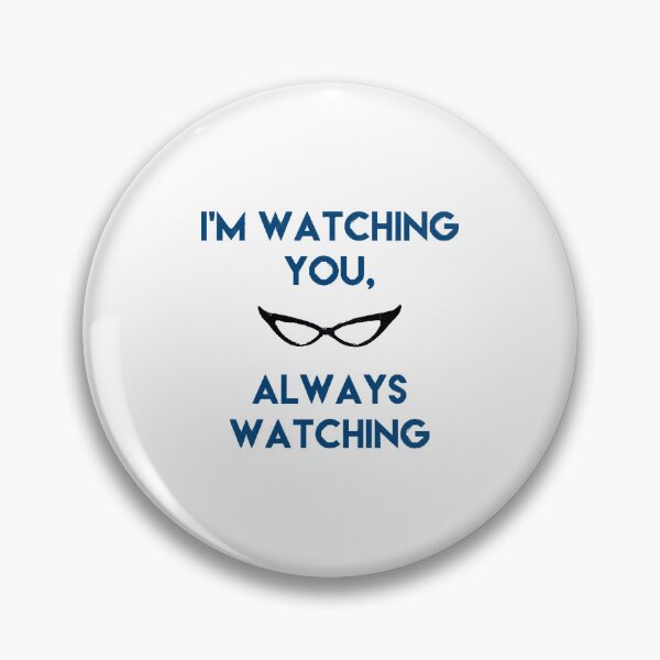 Item preview, I'm watching you, Always watching designed and sold by CodyAlexande.