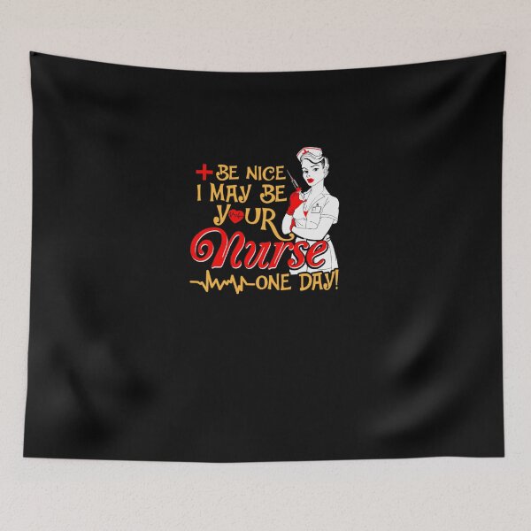 Item preview, Be Nice I May Be Your Nurse One Day  designed and sold by aryagiri.