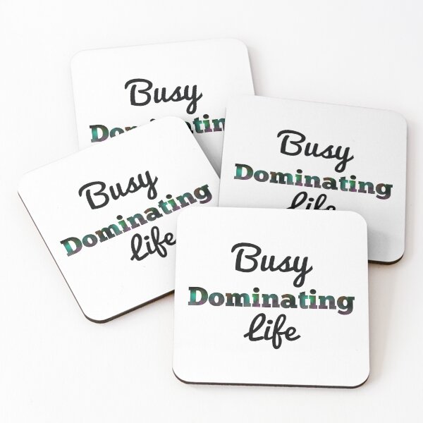 Item preview, Busy Dominating Life designed and sold by CreativeChaosJo.