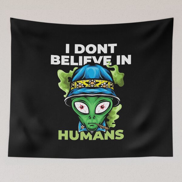 Item preview, Trending I Dont Believe In Humans Funny Alien Saying designed and sold by Urosek.