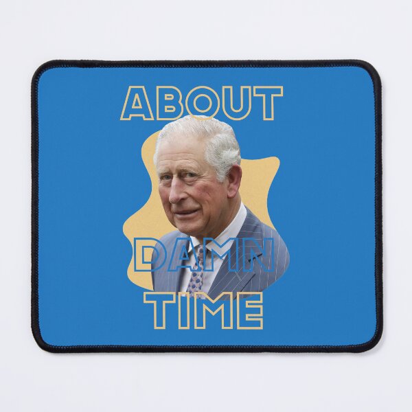 Item preview, King Charles III - About Damn Time! designed and sold by Firewallmud.