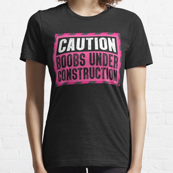 Boobs Under Construction Mastectomy Breast Cancer Warrior Women's