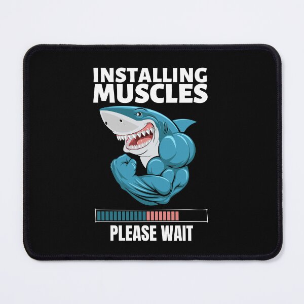 Item preview, Shark Installing Muscles, Please Wait | Fitness, Gym, Bodybuilding designed and sold by GeeHanz.