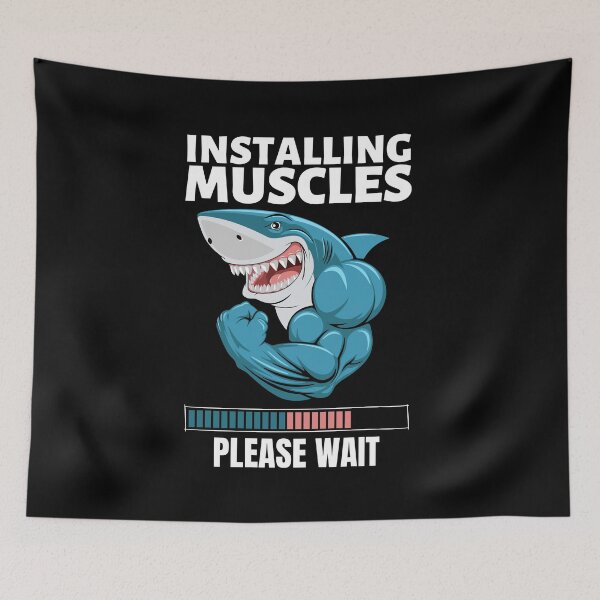 Item preview, Shark Installing Muscles, Please Wait | Fitness, Gym, Bodybuilding designed and sold by GeeHanz.