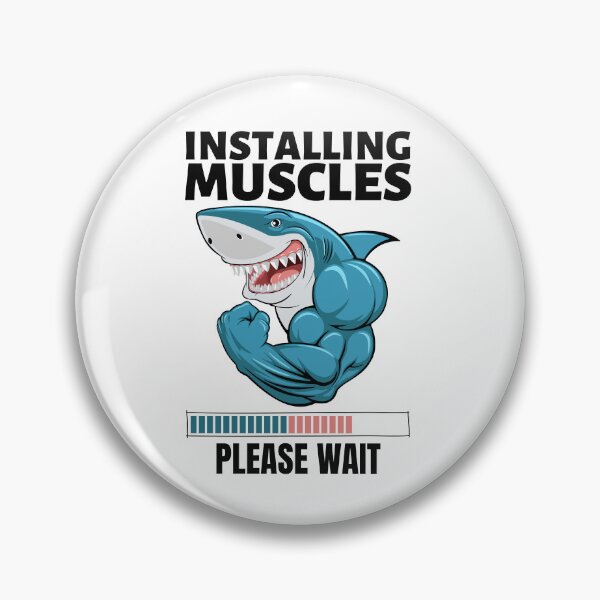 Item preview, Shark Installing Muscles, Please Wait | Fitness, Gym, Bodybuilding designed and sold by GeeHanz.