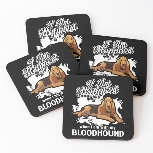 Item preview, I Am Happiest When I'm With My Bloodhound designed and sold by UnknownArtistt.