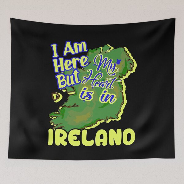 Item preview, I'm Here But My Heart Is In Ireland designed and sold by UnknownArtistt.