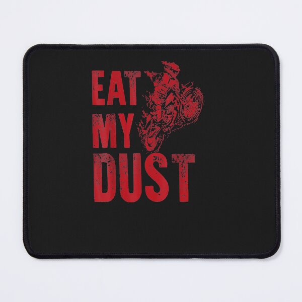 Item preview, Eat My Dust Motocross Off Road designed and sold by ronchoi123.