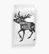 I Just Really Like Moose, OK? - Funny Moose Lover Design Duvet Cover