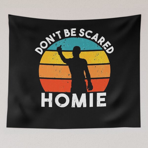 Item preview, Don't be scared homie retro designed and sold by AdamCarlson1.
