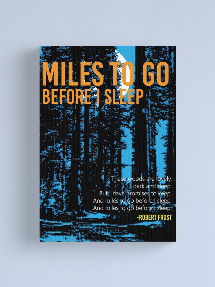 Alternate view of Miles to go before I sleep - Robert Frost Canvas Print