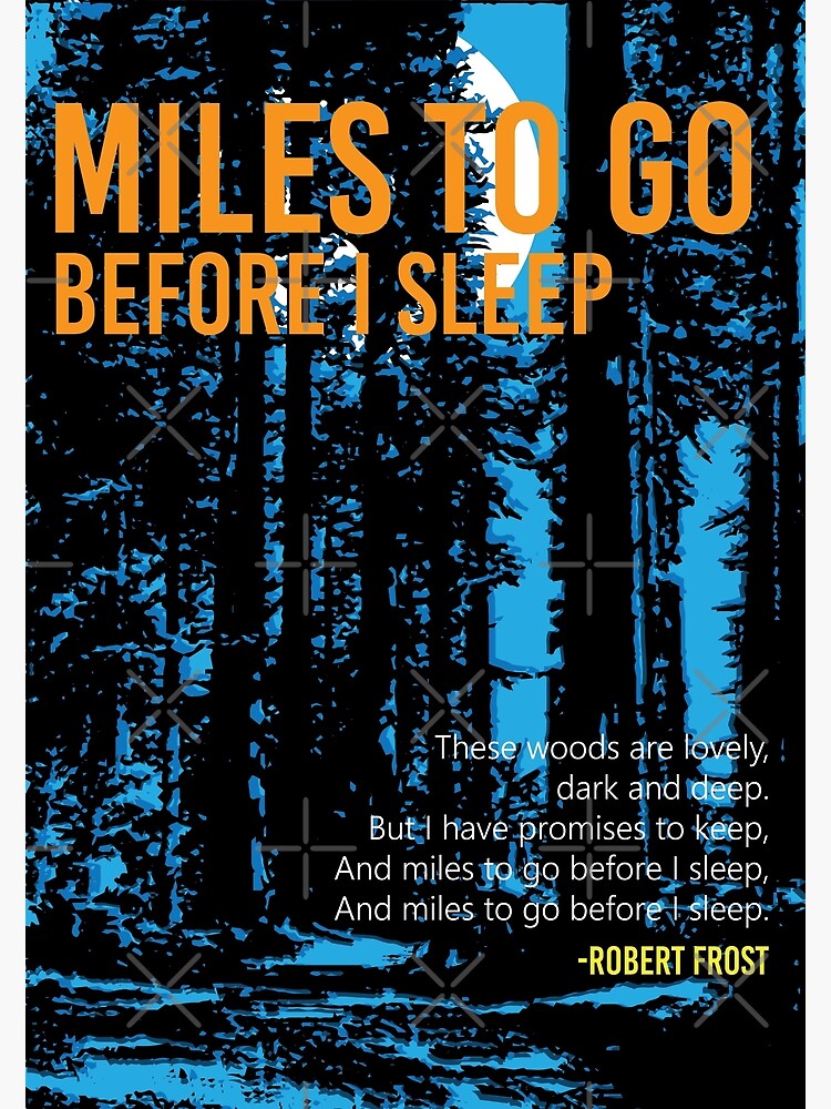 Miles to go before I sleep - Robert Frost by art78