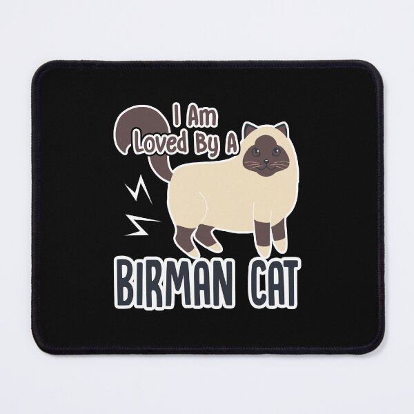 Item preview, I am Loved by a Birman Cat designed and sold by UnknownArtistt.