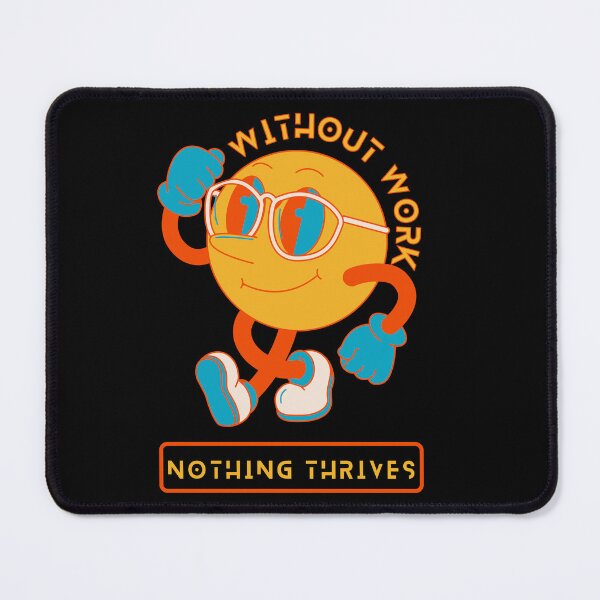 Item preview, Without Work Nothing Thrives designed and sold by designerpriti.