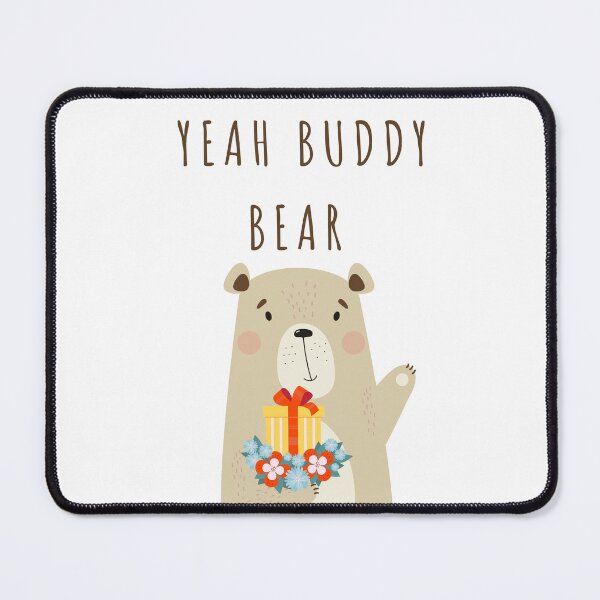 Item preview, yeah buddy bear  designed and sold by Gmarket5.