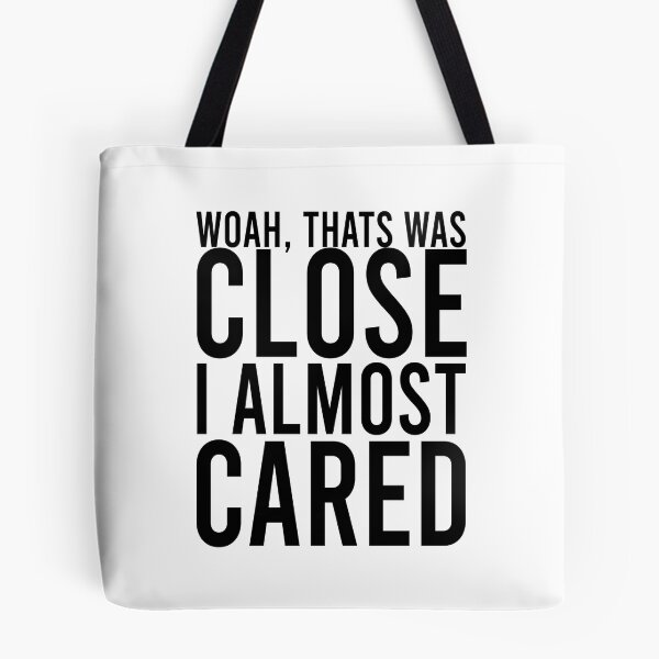 Item preview, woah, thats was close i almost cared designed and sold by Bigilyy.