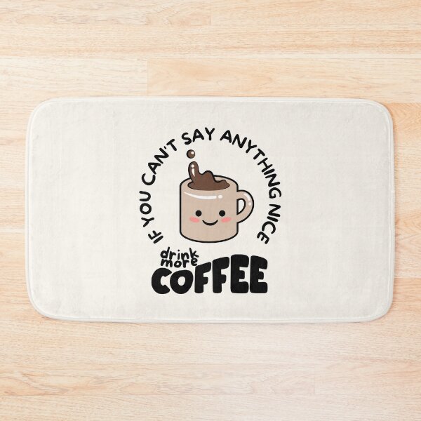 Item preview, Drink More Coffee | Say Nice Things designed and sold by SpeakLifeHQ.