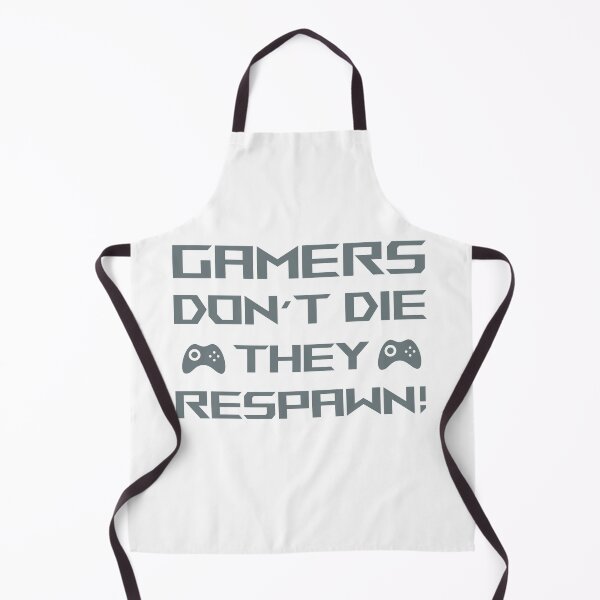 Item preview, Funny Gamers Dont Die They Respawn designed and sold by Wanc Designs.